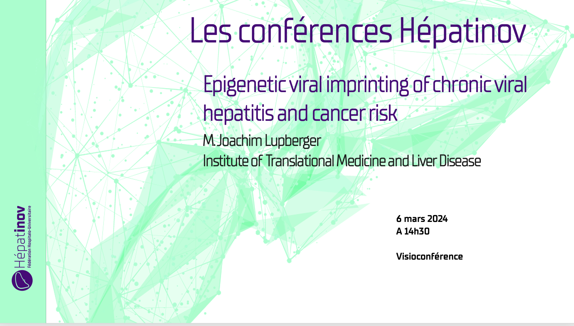 Les conférences Hépatinov - Epigenetic viral imprinting of chronic viral hepatitis and cancer risk - 6 mars 2024